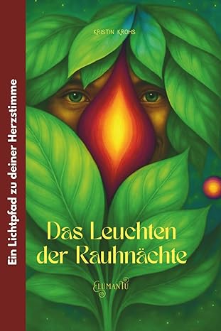 Das Leuchten der Rauhnächte – Ein Lichtpfad zu deiner Herzstimme. Dieses Buch ist kein gewöhnlicher Begleiter durch die Rauhnächte, es ist ein lebendiger Lichtpfad zurück zu deiner inneren Stimme, getragen von Erinnerung, Frequenz und tiefer Seelenweisheit.